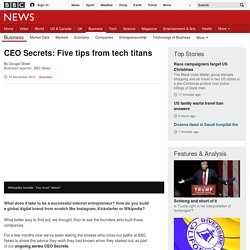 CEO Secrets: Five tips from tech titans