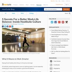 5 Secrets For a Better Work-Life Balance: Inside HootSuite Culture