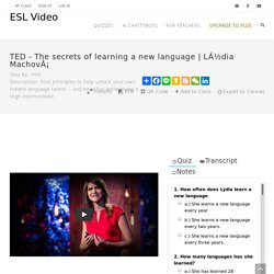 TED - The secrets of learning a new language