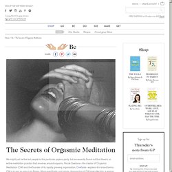 The Secrets of Orgasmic Meditation