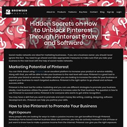Hidden Secrets on How to Unblock Pinterest Through Pinterest Proxy and Software