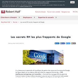 Les secrets RH les plus frappants de Google