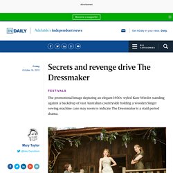 Secrets and revenge drive The Dressmaker