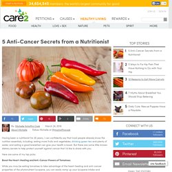 5 Anti-Cancer Secrets From A Veteran Nutritionist