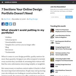7 Sections Your Online Design Portfolio Doesn't Need
