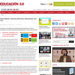 Secundaria: buenas prácticas educativas con TIC