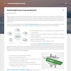 Build the Right Secure Corporate Networks
