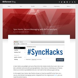 Sync Hacks: secure messaging with BitTorrent Sync