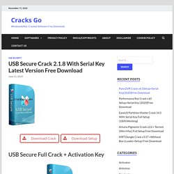 USB Secure Crack v2.1.8 With Serial Key Latest Version Free Download