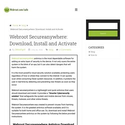 webroot secureanywhere antivirus: Download, Install and Activate