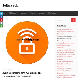 Avast SecureLine VPN License Crack 2020 + Key Free Download