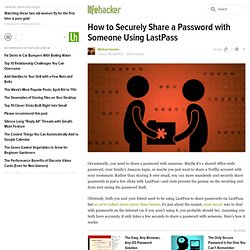 How to Securely Share a Password with Someone Using LastPass