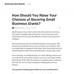 How Should You Raise Your Chances of Securing Small Business Grants?