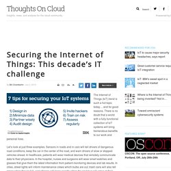 Securing the Internet of Things: This decade’s IT challenge