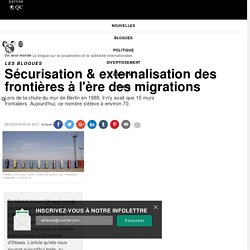 Sécurisation & externalisation des frontières à l'ère des migrations