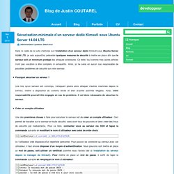 Sécurisation minimale d’un serveur dédié Kimsufi sous Ubuntu Server 14.04 LTS - Blog de Justin COUTAREL