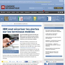 IBM veut sécuriser les alertes sur les terminaux mobiles