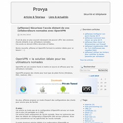 [pfSense] Sécurisez l'accès distant de vos collaborateurs nomades avec OpenVPN - Provya - Tutoriaux Asterisk et pfSense
