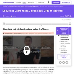 Sécurisez votre infrastructure grâce à pfSense - Sécurisez votre réseau grâce aux VPN et Firewall