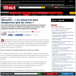 Sécurité : « le cloud est plus dangereux que les virus »