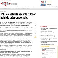DSK: le chef de la sécurité d'Accor balaie la thèse du complot