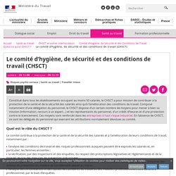 Le comité d’hygiène, de sécurité et des conditions de travail (CHSCT) - Qu'est-ce qu'un CHSCT ?