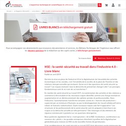 "HSE : la santé-sécurité au travail dans l’industrie 4.0 - Livre blanc " - Livre blanc