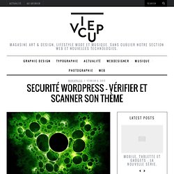 Securité wordpress - Vérifier et scanner son thème - VICEUP