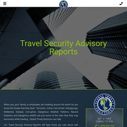 Travel Security Advisory Reports