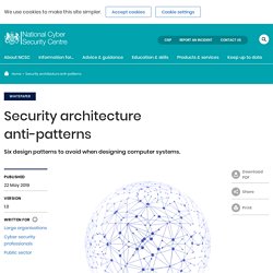 Security architecture anti-patterns - NCSC