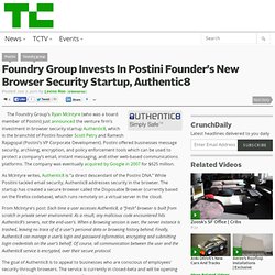 Foundry Group Invests In Postini Founder’s New Browser Security Startup, Authentic8