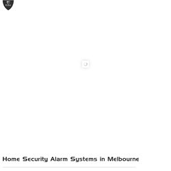 Home Security Alarm Systems in Melbourne