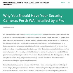 Why You Should Have Your Security Cameras Perth WA Installed by a Pro