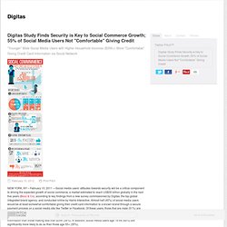 Digitas Study Finds Security is Key to Social Commerce Growth; 55% of Social Media Users Not “Comfortable” Giving Credit