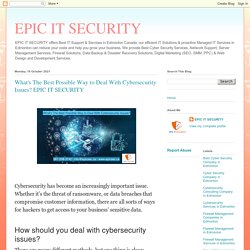 What's The Best Possible Way to Deal With Cybersecurity Issues? EPIC IT SECURITY
