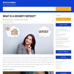 WHAT IS A SECURITY DEPOSIT? – BIVOCALBIRDS
