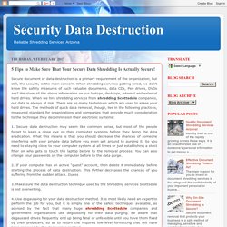 5 Tips to Make Sure That Your Secure Data Shredding Is Actually Secure!