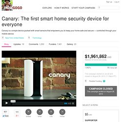 Canary: The first smart home security device for everyone