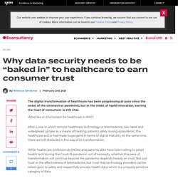 Why data security needs to be “baked in” to healthcare to earn consumer trust