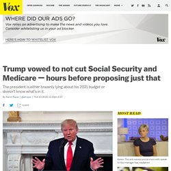 Trump vows not to cut Social Security and Medicare — his 2021 budget says otherwise