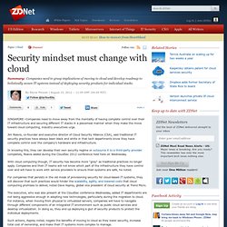 Security mindset must change with cloud