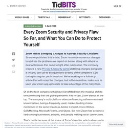 Every Zoom Security and Privacy Flaw So Far, and What You Can Do to Protect Yourself - TidBITS