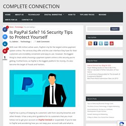 Is PayPal Safe? 16 Security Tips to Protect Yourself