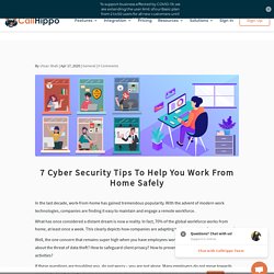 7 Cyber Security Tips To Help You Work-From-Home Safely