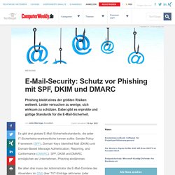 E-Mail-Security: Schutz vor Phishing mit SPF, DKIM und DMARC