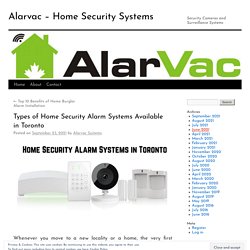Types of Home Security Alarm Systems Available in Toronto