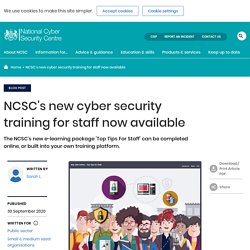 NCSC's new cyber security training for staff now available - NCSC.GOV.UK
