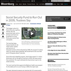 Social Security Fund to Run Out in 2035, Trustees Say