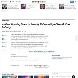 Anthem Hacking Points to Security Vulnerability of Health Care Industry