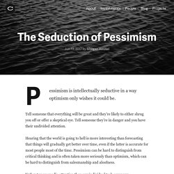 The Seduction of Pessimism · Collaborative Fund